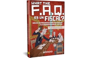 WHAT THE FAQ ES UN FISCAL? (Guías Prácticas)