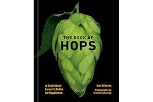 The Book of Hops: A Craft Beer Lover's Guide to Hoppiness