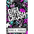 Girl Crush: An F/F Young Adult Romance (The Girl Crush Series) (English Edition)