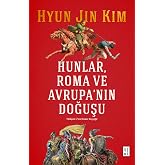 Hunlar, Roma ve Avrupa&rsquo;nın Doğuşu