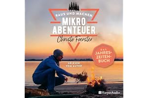Mikroabenteuer - Das Jahreszeitenbuch: Raus und machen 3