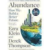 Abundance: THE INSTANT NEW YORK TIMES BESTSELLER and SHORTLISTED FOR THE FT BUSINESS BOOK AWARD: How We Build a Better Future