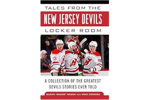 Tales from the New Jersey Devils Locker Room: A Collection of the Greatest Devils Stories Ever Told (Tales from the Team)