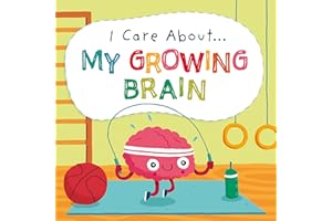 I Care About: My Growing Brain