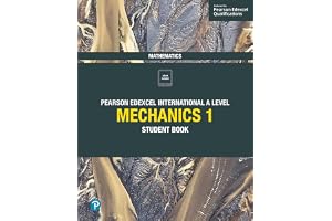 Pearson Education Limited Edexcel International A Level Mathematics Mechanics 1 Student Book