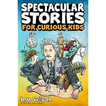Spectacular Stories for Curious Kids: A Fascinating Collection of ...