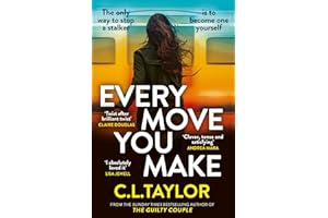 Every Move You Make: The NUMBER ONE bestseller and Richard & Judy Book Club pick. A new gripping psychological thriller for 2024 from the Sunday Times and multimillion copy best-selling author