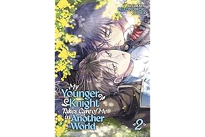 My Younger Knight Takes Care of Me in Another World Vol. 2