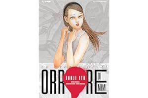 Le storie dell’orrore di Mimi (J-POP. Junji Ito collection)