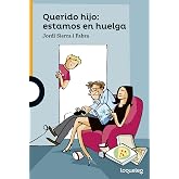 Querido hijo: estamos en huelga