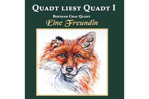 Eine Freundin: Quadt liest Quadt I
