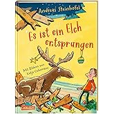 Es ist ein Elch entsprungen: Eine Weihnachtsgeschichte für Kinder und Erwachsene. Lustig und herzerwärmend!