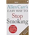Allen Carr's Easy Way to Stop Smoking: Read this book and you'll never smoke a cigarette again