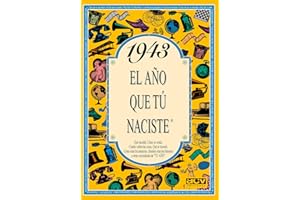 1943 EL AÑO QUE TÚ NACISTE
