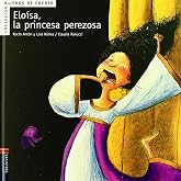 Eloisa la princesa perezosa/ Eloisa the Lazy Princess (Buenos De Cuento)