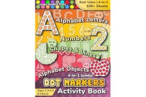 Jumbo Dot Markers Activity Book for Kids: Alphabet Letters, Objects, Numbers, Lines, 2D & 3D Shapes | Ideal for Children Ages 2,3,4,5 & Above | 100+ Educational Do A Dot Art Coloring & Painting Sheets
