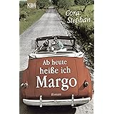 Ab heute heiße ich Margo: Roman