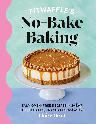 #67 — Fitwaffle's No-Bake Baking: The Number One Sunday Times Best...