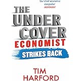 The Undercover Economist Strikes Back: How to Run or Ruin an Economy