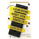 Kadınlardan Nefret Eden Erkekler