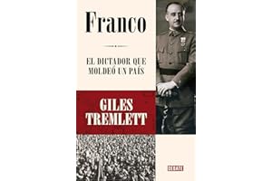 Franco: El dictador que moldeó un país (Biografías y Memorias)