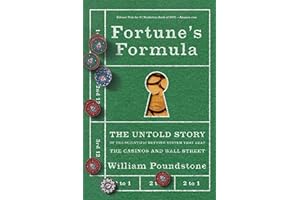 Fortune's Formula: The Untold Story of the Scientific Betting System That Beat the Casinos And Wall Street