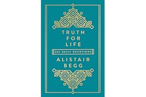 Truth for Life: 365 Daily Devotions (A Gospel-Saturated Gift Devotional for the Entire Year - Includes a Yearly Bible Reading Plan, Durable Cover, and Ribbon Marker): 1