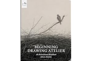 MONACELLI STUDIO Beginning Drawing Atelier: An Instructional Sketchbook