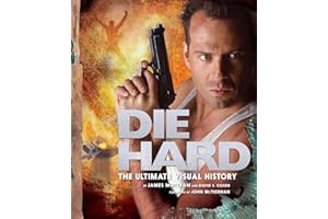 Die Hard: The Ultimate Visual History