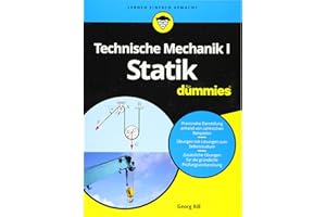 Technische Mechanik I Statik für Dummies