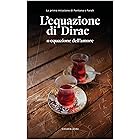 L'equazione di Dirac: o equazione dell'amore (La spia senza nome Vol. 2)