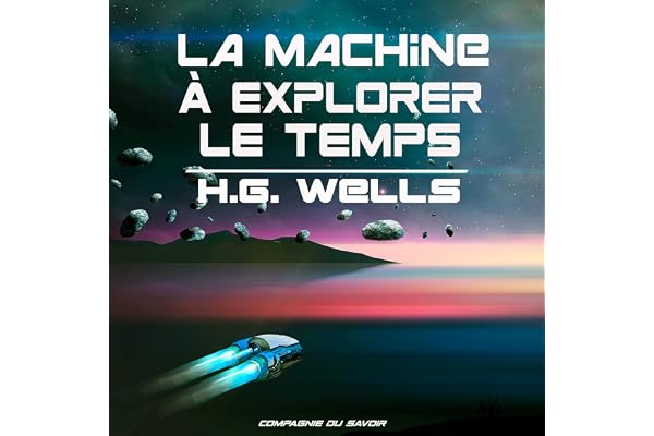 La machine à explorer le temps: Les classiques du fantastique