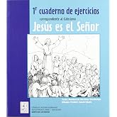 1r Cuaderno de ejercicios correspondiente al Catecismo Jes&uacute;s es el Se&ntilde;or