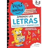 Escuela de Monstruos. Cuaderno de actividades - Aprende a escribir las LETRAS may&uacute;sculas y min&uacute;sculas: Cuaderno de caligraf&iacute;a