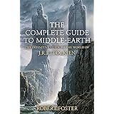 The Complete Guide to Middle-earth: The Definitive Guide to the World of J.R.R. Tolkien