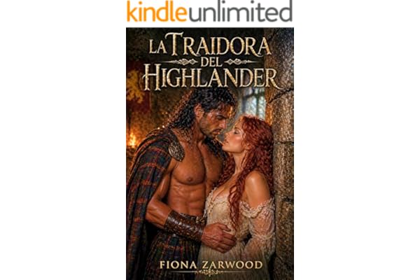 LA TRAIDORA DEL HIGHLANDER: DARK ROMANCE HISTÓRICO. De enemigos a amantes ambientado en la Escocia Medieval. Ella robó su mapa, él encadenó su destino. (ROMANCE HIGHLANDER nº 5)