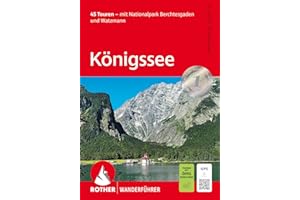 Königssee: 45 Touren – mit Nationalpark Berchtesgaden und Watzmann. Mit GPS-Tracks (Rother Wanderführer)