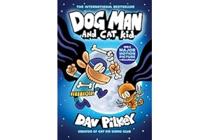 Dog Man 4: Dog Man and Cat Kid (the blockbuster, multi-million copy selling series!)