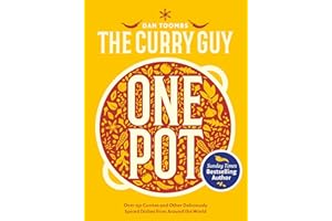 Curry Guy One Pot: Over 150 Curries and Other Deliciously Spiced Dishes from Around the World