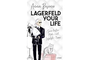 Lagerfeld your life: Seine besten Mode- und Lifestyletipps
