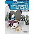 20 to Knit: Tiny Christmas Toys to Knit (Twenty to Make)
