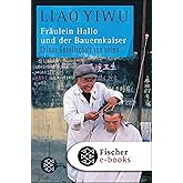 Fräulein Hallo und der Bauernkaiser: Chinas Gesellschaft von unten