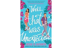 Well, That Was Unexpected: the most exciting YA romantic comedy of 2022!