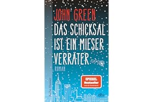 Das Schicksal ist ein mieser Verräter: Roman. Ausgezeichnet mit dem Buxtehuder Bullen 2012 und dem Deutschen Jugendliteraturpreis 2013, Kategorie Preis der Jugendliche
