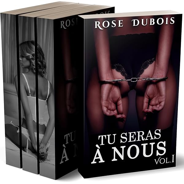 Tu Seras A Nous L Integrale Roman Erotique Bdsm Sexe En Groupe Domination Initiation Ebook Dubois Rose Amazon Fr