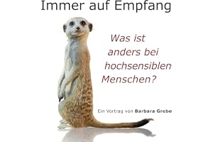 Immer auf Empfang: Was ist anders bei hochsensiblen Menschen?