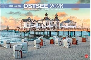 Ostsee Globetrotter Kalender 2026 - Von behaglichen Strandkörben und rauen Küsten: Ostsee-Küste im großformatigen Fotokalender. Dekorativer ... zu Hause. (Globetrotter Reisekalender Heye)