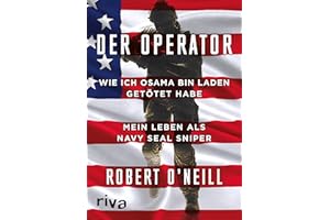 Der Operator: Wie ich Osama bin Laden getötet habe. Mein Leben als Navy SEAL Sniper