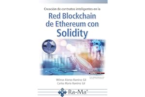 Creación de contratos inteligentes en la Red Blockchain de Ethereum con Solidity (SIN COLECCION)