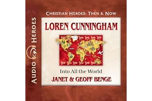 Loren Cunningham: Into All the World